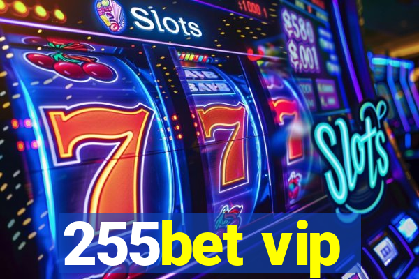 255bet vip